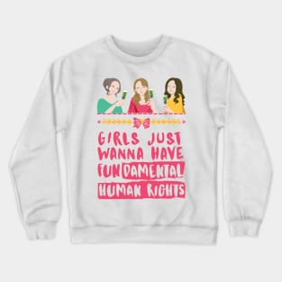 Girls Just Wanna Have Fundamental Human Rights (Dark Pink) - Womens Day 2021 Crewneck Sweatshirt